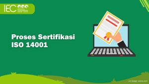 Proses Sertifikasi ISO 14001