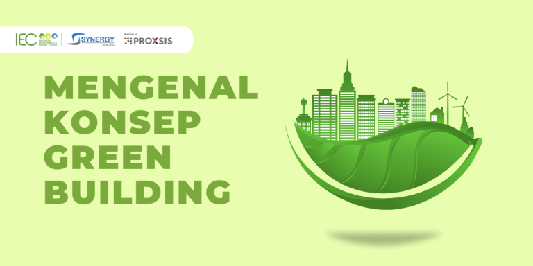 Mengenal Konsep Green Building - Indonesia Environment & Energy Center