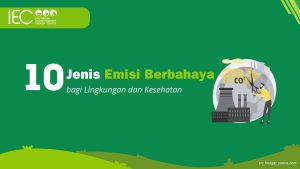 10 Jenis Emisi Berbahaya bagi Lingkungan dan Kesehatan
