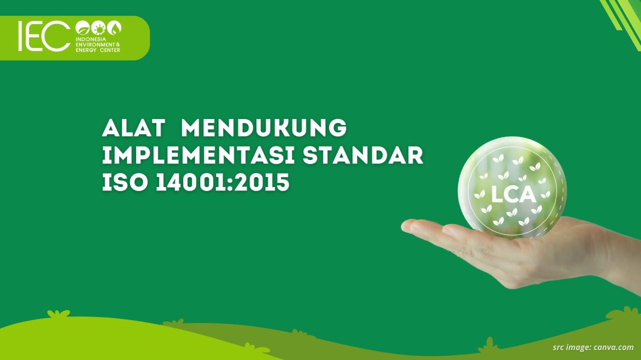 Memahami LCA Dalam Penerapan Standar ISO 14001:2015 - Indonesia ...