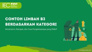 Contoh Limbah B3 Berdasarkan Kategori: Kenali Jenis, Dampak, dan Cara Pengelolaannya yang Efektif