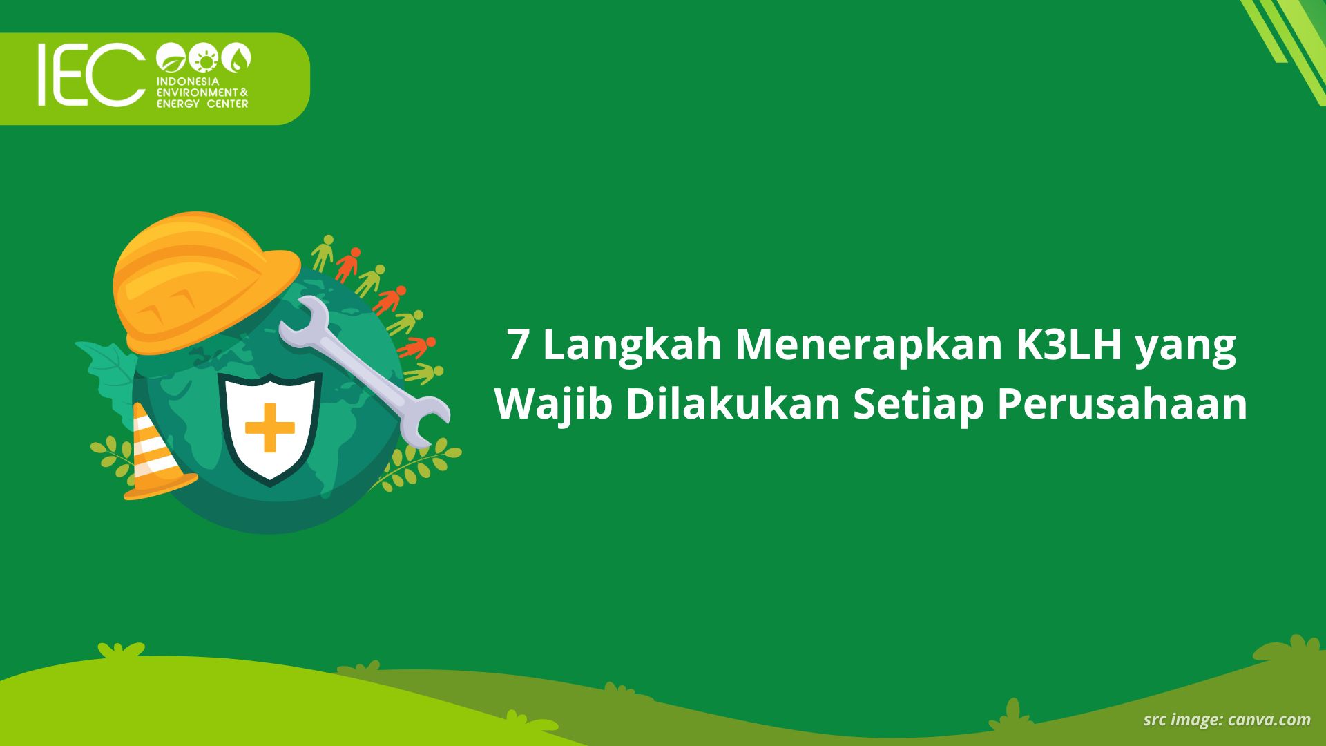 7 Langkah Menerapkan K3LH yang Wajib Dilakukan Setiap Perusahaan