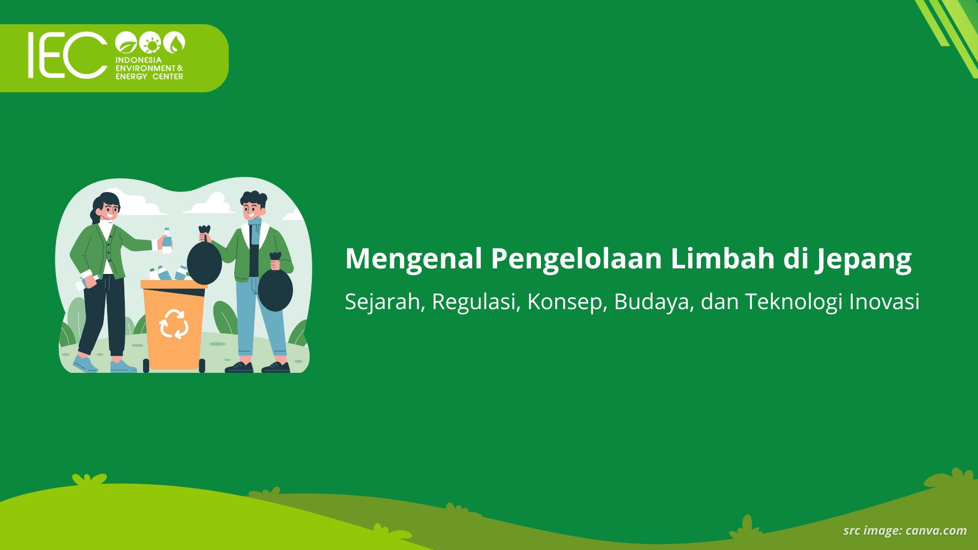 Mengenal Pengelolaan Limbah di Jepang: Sejarah, Regulasi, Konsep, Budaya, dan Teknologi Inovasi