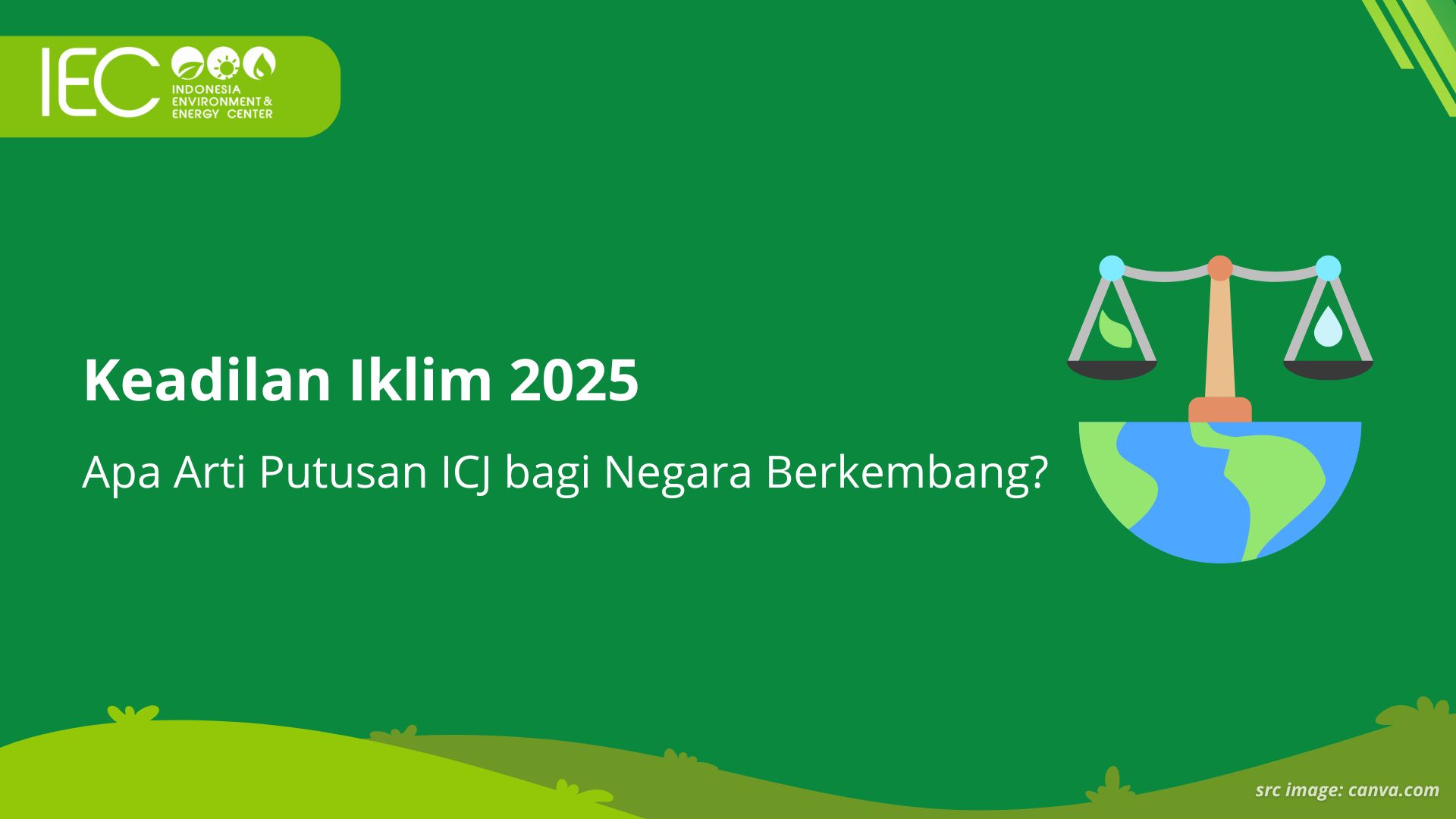 Keadilan Iklim 2025: Apa Arti Putusan ICJ bagi Negara Berkembang?