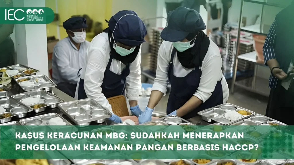 Kasus Keracunan MBG: Sudahkah Menerapkan Pengelolaan Keamanan Pangan Berbasis HACCP?