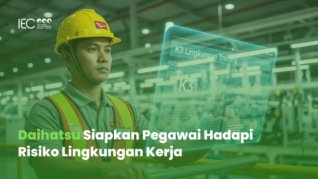 Daihatsu Siapkan Pegawai Hadapi Risiko Lingkungan Kerja.