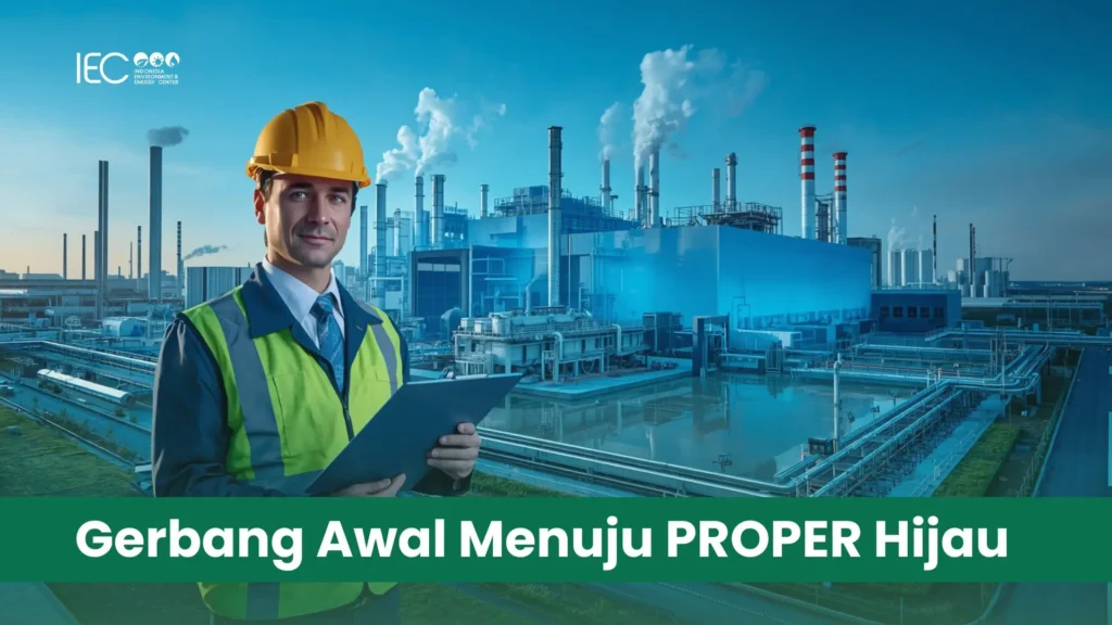 Ilustrasi PROPER Biru sebagai gerbang menuju PROPER Hijau